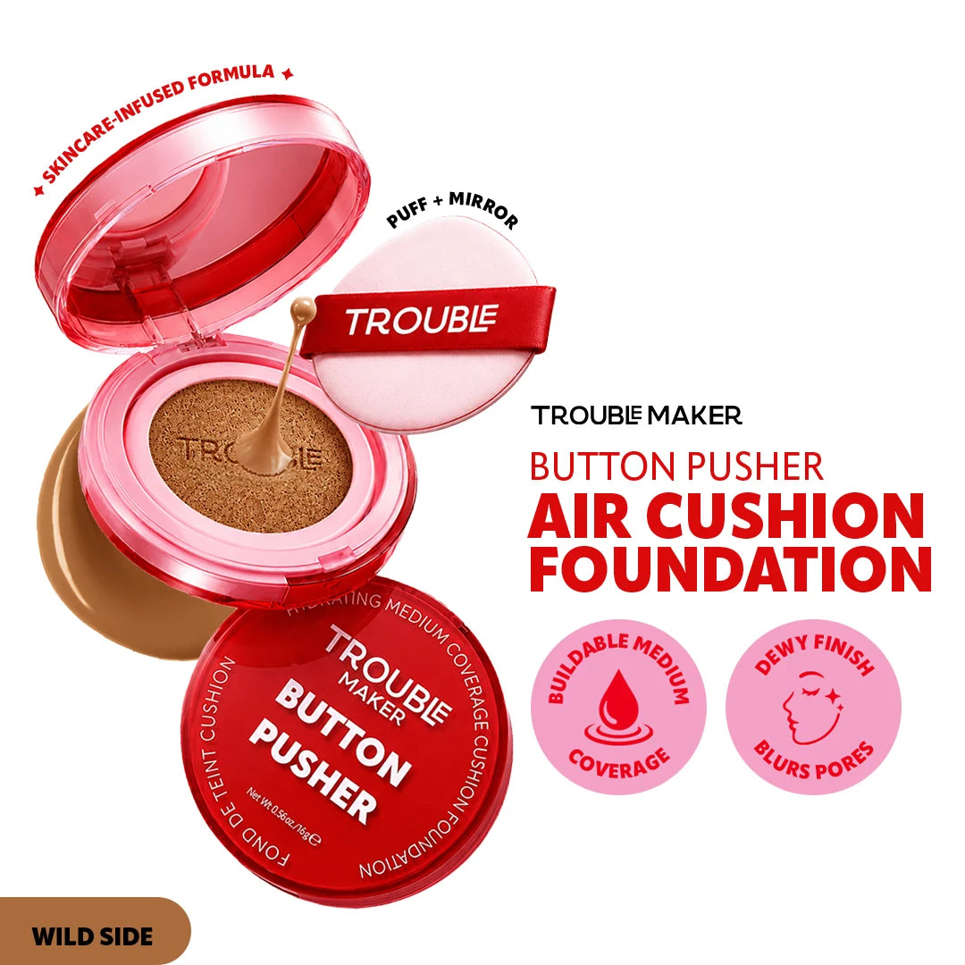 Trouble Maker Button Pusher Air Cushion Foundation Wild Side 4pc Set + 1 Full Size Product Worth 25% Value Free