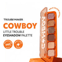 Trouble Maker Little Trouble Shadow Palette Cowboy 4pc Set + 1 Full Size Product Worth 25% Value Free
