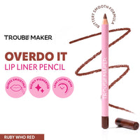 Trouble Maker Overdo It Lip Liner Pencil Ruby Who Red 4pc Set + 1 Full Size Product Worth 25% Value Free