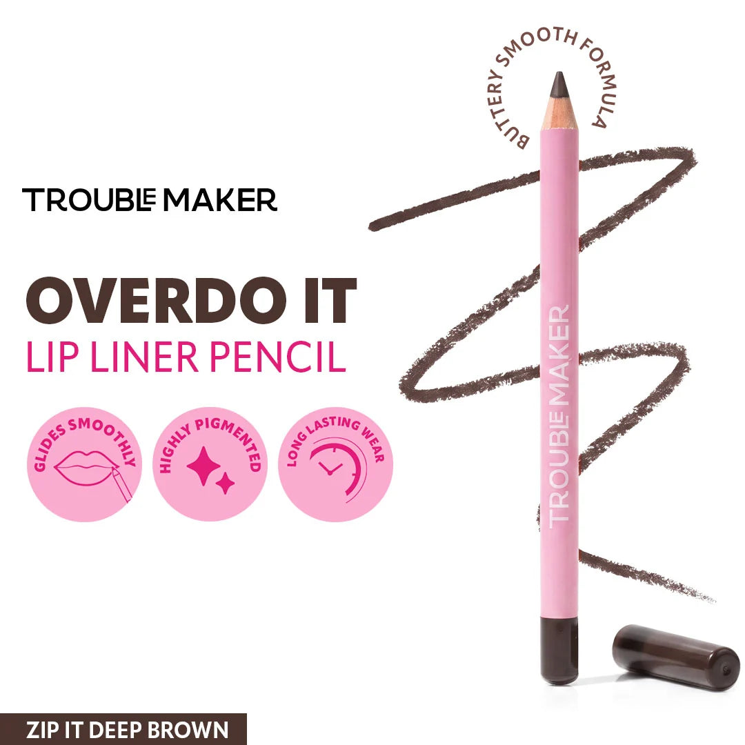 Trouble Maker Overdo It Lip Liner Pencil Zip It Deep Brown 4pc Set + 1 Full Size Product Worth 25% Value Free